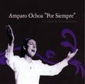 CD AMPARO OCHOA/ " POR SIEMPRE "