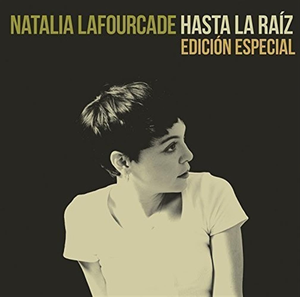 CD NATALIA LAFOURCADE/HASTA LA RAIZ E.E.