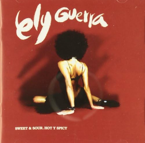 CD ELY GUERRA/SWEET & SOUR,HOT Y SPICY
