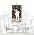 CD JUAN GABRIEL/CELEBRANDO 25 AÑOS*****