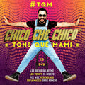 CD CHICO CHE CHICO/TQM TONS QUE