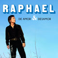 CD RAPHAEL /DE AMOR & DESAMOR