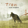 LP TRAIN / SAVE ME SAN FRANCISCO