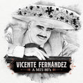 CD VICENTE FERNANDEZ / A MIS 80s