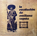 LP LA REVOLUCION DE EMILIANO ZAPATA VINYL NUEVO ORIGINAL SELLADO